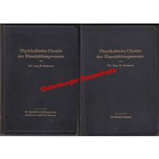 Einführung in die physikalische Chemie der Eisenhüttenprozesse Band 1 & 2 (1932)  - Schenck,H.