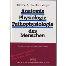 Anatomie, Physiologie, Pathophysiologie des Menschen  - Thews / Mutschler / Vaupel