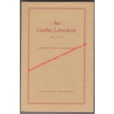 Aus Goethes Lebenskreis - 3 Essays (1946) - Kahn-Wallerstein, Carmen