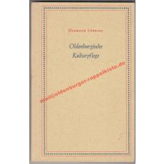 Oldenburgische Kulturpflege - Leistung und Gestalt im Wandel der Neuzeit - signiert - (1961) - Lübbing, Hermann