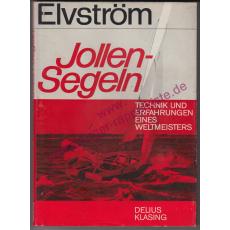 Jollen-Segeln - Erfahrungen eines Weltmeisters (1966) - Elvstrøm, Paul