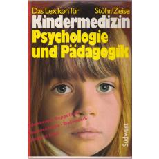 Das Lexikon für Kindermedizin,Psychologie und Pädagogik  - Stöhr/ Zeise