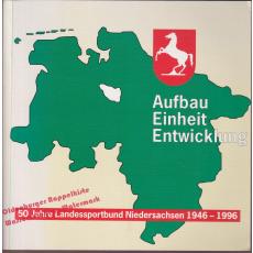 Aufbau-Einheit-Entwicklung  50 Jahre Landessportbund Niedersachsen 1946-1996  - Landessportbund Niedersachsen e. V. (Hrsg.)