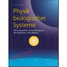 Physik biologischer Systeme  - signiert  - Kiontke, Siegfried