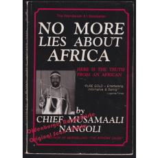 No More Lies About Africa: Here Is the Truth from an African!  - Nangoli, Musamaali