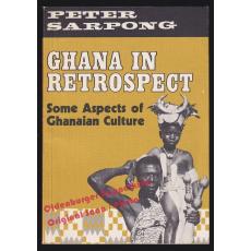 Ghana in retrospect: Some aspects of Ghanaian culture  - Sarpong, Peter