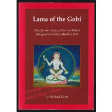 Lama of the Gobi: The Life and Times of Danzan Rabjaa - Kohn, Michael
