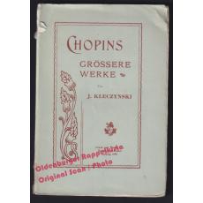 Chopins grössere Werke (1898)  - Kleczynski, Jan