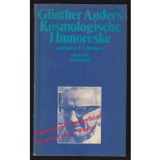 Kosmologische Humoreske und andere Erzählungen  - Anders, Günther