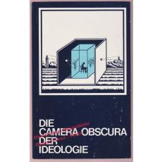 Die Camera obscura der Ideologie  - Projekt Ideologie-Theorie