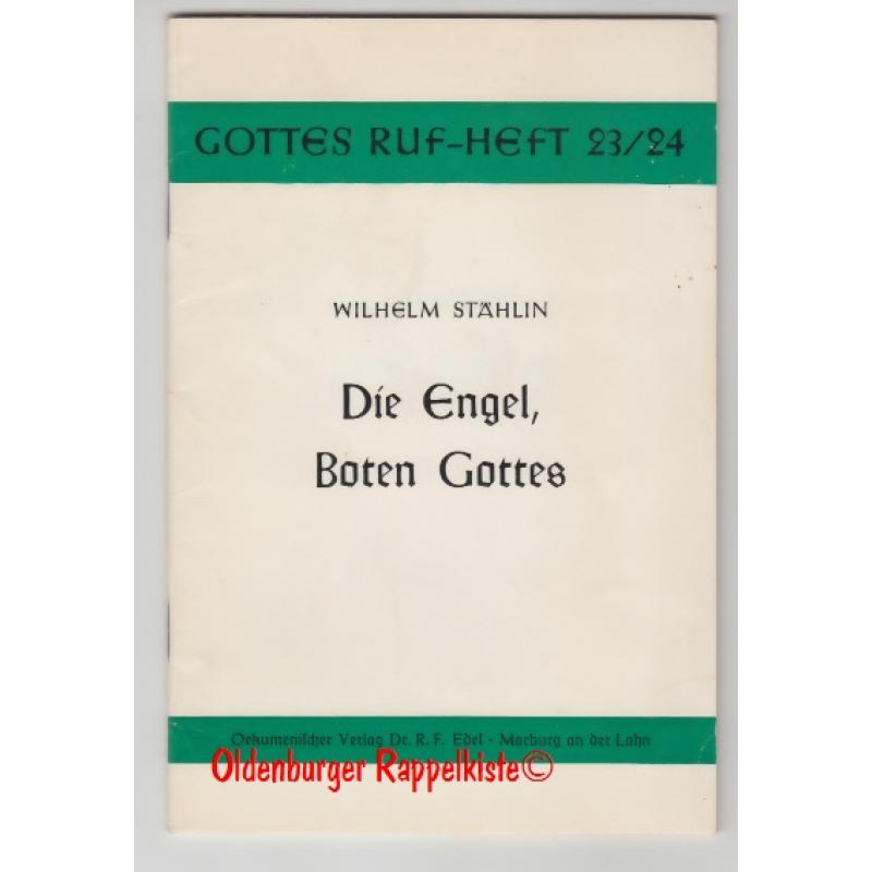 Die Engel  Boten Gottes ; Gottes Ruf Heft 23/24 (1968)  - Stählin, Wilhelm
