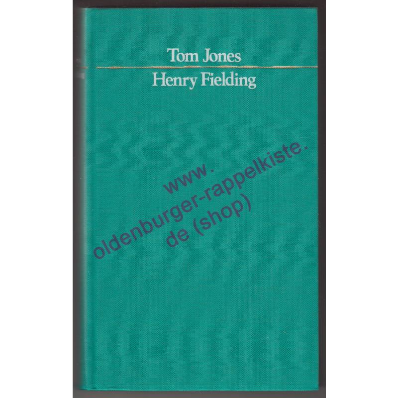 Tom Jones - Geschichte Eines Findlings - Fielding, Henry