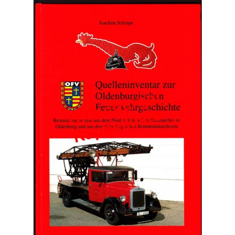 Quelleninventar zur oldenburgischen Feuerwehrgeschichte - Schrape, Joachim
