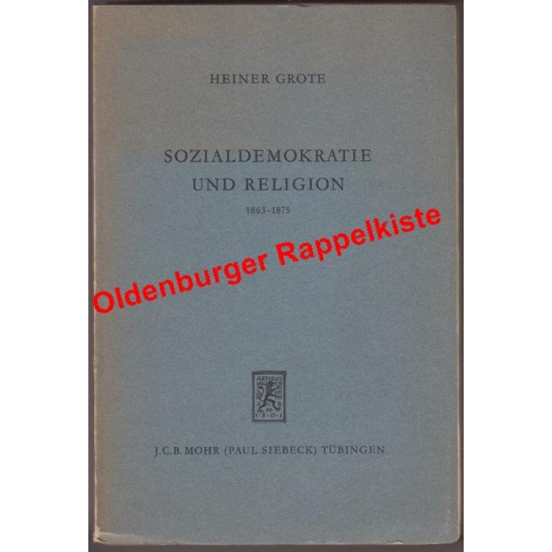 Sozialdemokratie und Religion - Eine Dokumentation für die Jahre 1863 bis 1875. (1968) - Grote, Heiner
