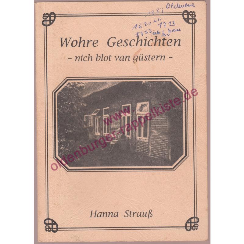 Wohre Geschichten  - nich blot van güstern - signiert - Strauss, Hanna