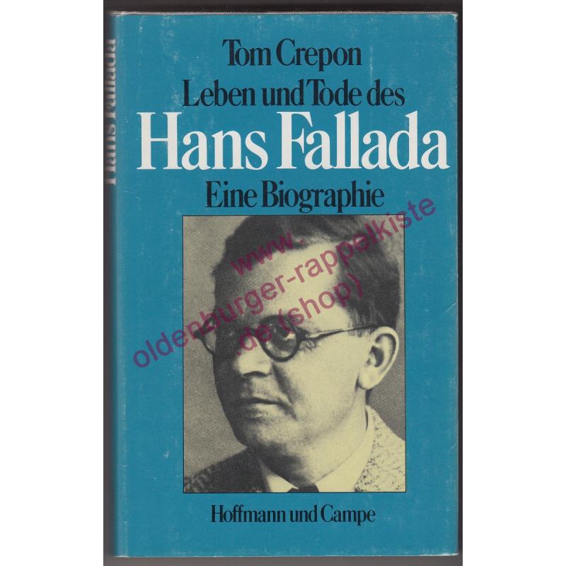 Leben und Tode des Hans Fallada - Eine Biographie - Crepon, Tom