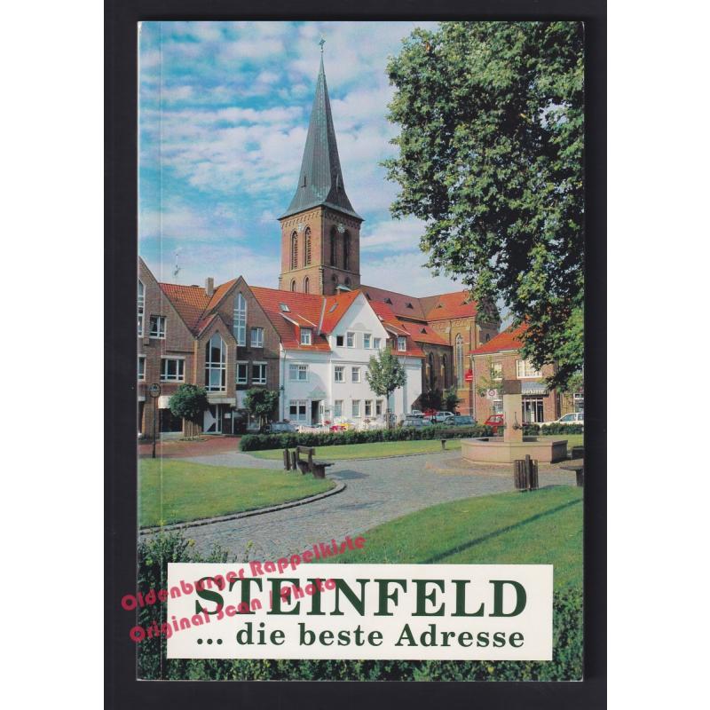 Steinfeld...die beste Adresse  - Gemeinde Steinfeld/Oldb (Hrsg)