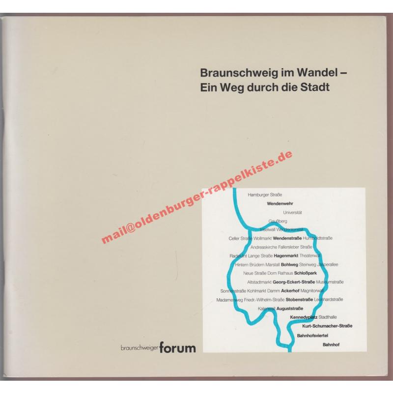 Braunschweig im Wandel: ein Weg durch die Stadt - Braunschweiger Forum (Hrsg)