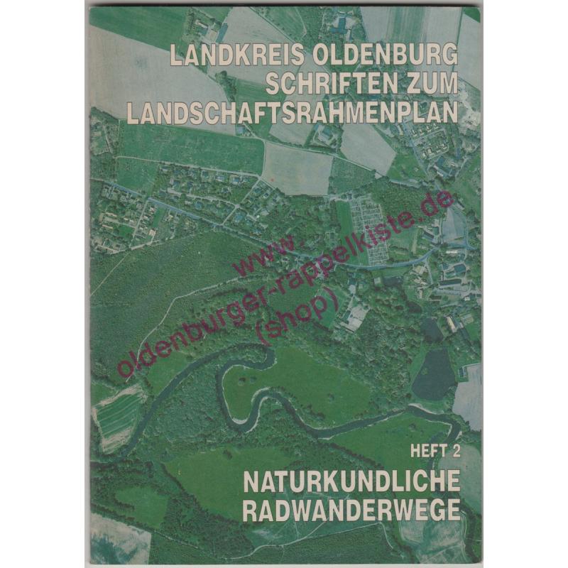 Naturkundliche Radwanderwege Heft 2  Landkreis Oldenburg Schriften zum Landschaftsrahmenplan - Campsheide, Sabine