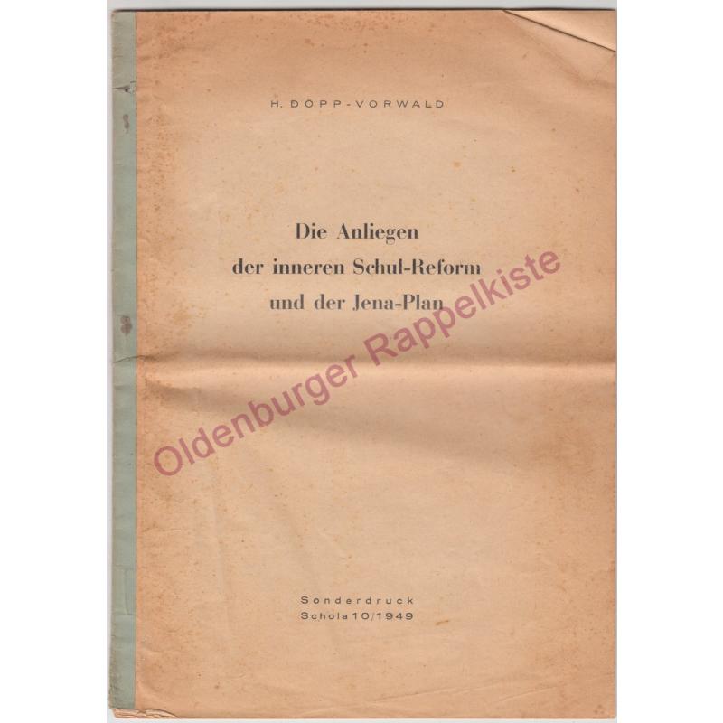 Die Anliegen der inneren Schulreform und der Jena-Plan (1949) - Döpp-Vorwald,Heinrich