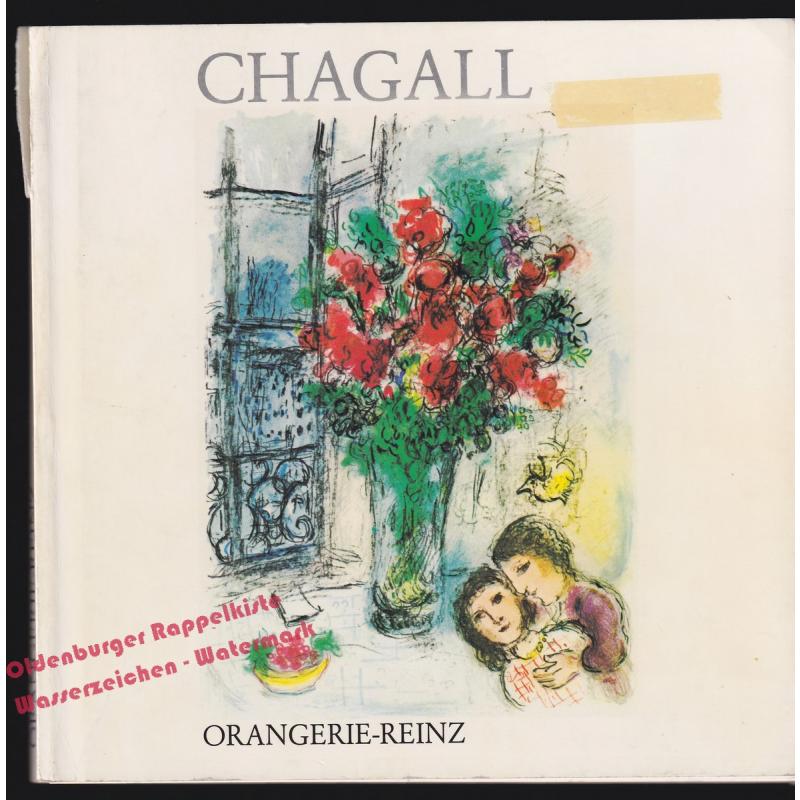 Marc Chagall zum 95.Geburtstag -  Orangerie Reinz (Hrsg)