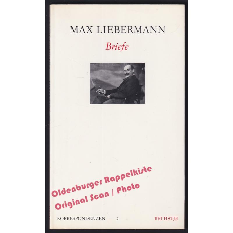 Max Liebermann: Briefe  = Korrespondenzen 5  - Schlaffer (Hrsg)