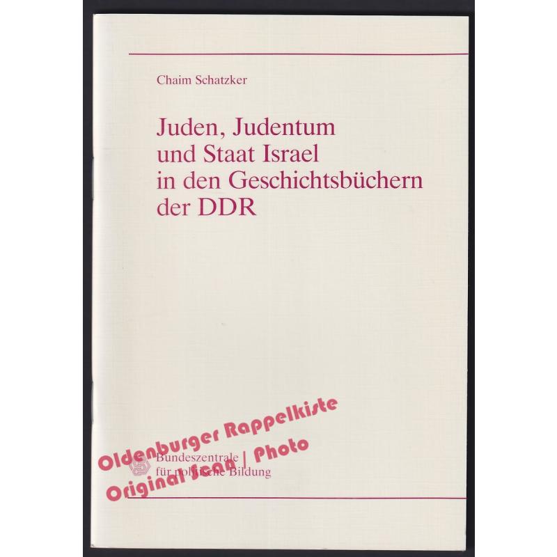 Juden, Judentum und Staat Israel in den Geschichtsbüchern der DDR  