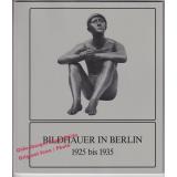 Bildhauer in Berlin 1925 bis 1935: Ausstellung in der Paul Dierkes-Halle des Museumsdorfes Cloppenburg  - Weichardt, Jürgen