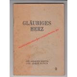 Gläubiges Herz - Die Grauen Hefte der Armee Busch. Heft 9 - Baumann, Hans