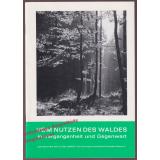 Vom Nutzen des Waldes in Vergangenheit und Gegenwart: Schriftenreihe Wald und Umwelt  -  Mitscherlich, Gerhard