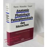 Anatomie, Physiologie, Pathophysiologie des Menschen  - Thews / Mutschler / Vaupel