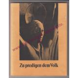 Zu predigen dem Volk: Die Altarbilder von Erich Klahn... - Steinkopf, Karl-Otto Zu predigen dem Volk: Die Altarbilder von Erich Klahn... - Steinkopf, Karl-Otto