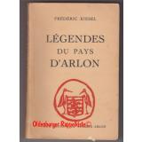 Légendes du pays dArlon (1959) - Kiesel,Frédéric