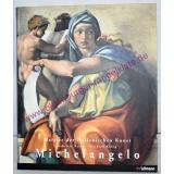 Michelangelo Buonarroti - 1475 - 1564 - Meister der Europäischen Kunst - Bartz, Gabriele   König, Eberhard