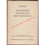 Allgemeine Geschichte der Pädagogik in problementwickelnder Darstellung (1961) - Behn, Siegfried