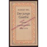 Der junge Goethe: Leben und Dichtung 1765-1775  (1949) 1.Aufl. - Ibel, Rudolf