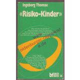Risiko-Kinder - Wie Kann Die Familie Das Kleinkind, besonders das entwicklungsverzögerte und behinderte, fördern? - Thomae, Ingeborg