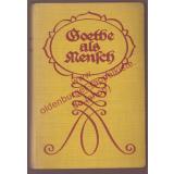 Goethe als Mensch: Eine Auswahl ... (1909) - Krüger-Westend, Hermann