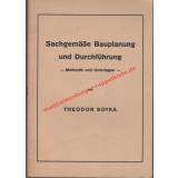 Sachgemäße Bauplanung und Durchführung - Methodik und Unterlagen (1948) - Soyka, Theodor
