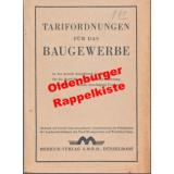 Tarifordnungen für das Baugewerbe in der gemäss Anordnung vom 15. 12. 1945 für die Nord-Rheinprovinz ohne Änderung des sachlichen Inhalts bereinigten Fassung -