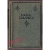 Poems of Samuel Taylor Coleridge - with an Introduction By Henry Newbolt  - Coleridge,Samuel Taylor