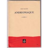 Andromaque: Tragedie en 5 actes presentee par Yves Brunsvick et Paul Ginestier (1958)  - Racine,Jean