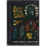 Farbfenster - Moderne christliche Kunst - (1963) - Birkle, Albert /Rieble, Egon