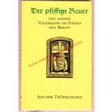 Der pfiffige Bauer und andere Volkssagen um Stände und Berufe aus dem Thüringischen - Nachtigall, Walter [Hrsg.]