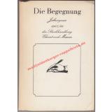 Die Begegnung. Autor - Verleger - Buchhändler - Leser 1.Folge 1965/66 Jahresgruss - Buchhandlung Elwert und Meurer (Hrsg)