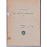 Deutsch-Unterricht in der Volksschule 1. Teil: Sprache und Sprechen ( Arbeitsbücher für die Lehrerbildung Band 8 )  1948 - Fahnemann, Franz