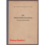 Die Schmiermittel-Anwendung - Mineralöl-Industriehandbuch (1950) - Winter, Markward