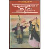 The Astonishing History of Troy Town - Quiller-Couch, Arthur Thomas