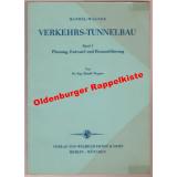 Verkehrs-Tunnelbau  Band 1  Plannung,Entwurf und Bauausführung - Mandel/Wagner