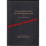 Einführung in die physikalische Chemie der Eisenhüttenprozesse Band 1 & 2 (1932)  - Schenck,H.